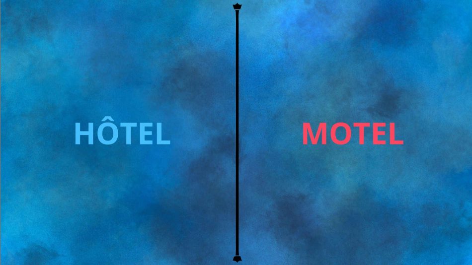 Quelle est la différence entre un hôtel et un motel ?